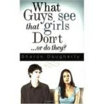What Guys See That Girls Don't by Sharon Daugherty 